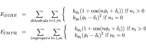 \begin{eqnarray*}
E_{DIHE} & = & \sum_{dihedrals} \sum_{i=1,m}
\left\{ \begin{a...
...\delta_i)^{2}$ if $n_i=0$} \\
\end{array}\right. \nonumber \\
\end{eqnarray*}