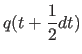 $\displaystyle q(t+{1\over 2}dt)$