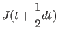 $\displaystyle J(t+{1\over 2}dt)$