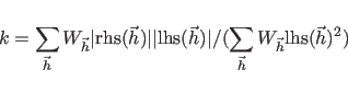 \begin{displaymath}
k=\sum_{\vec h}W_{\vec h}\vert{\rm rhs}({\vec h})\vert\vert...
...})\vert /
(\sum_{\vec h} W_{\vec h} {\rm lhs} ({\vec h})^2)
\end{displaymath}