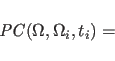 \begin{displaymath}
{\it PC}(\Omega,\Omega_i,t_i)=
\end{displaymath}