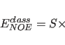 \begin{displaymath}
E_{NOE}^{class} = S \times
\end{displaymath}